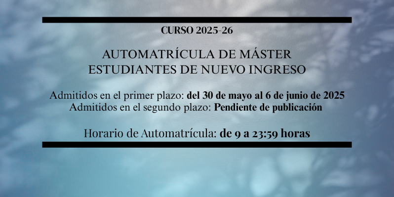 Automatrícula de Máster. Estudiantes de nuevo ingreso